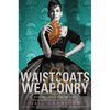 Waistcoats & Weaponry - Paperback