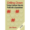 Drilling Down: Turning Customer Data into Profits with a Spreadsheet - Third Edition - Paperback