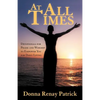 At All Times: Devotionals for Praise and Worship to Empower You for Daily Living - Paperback