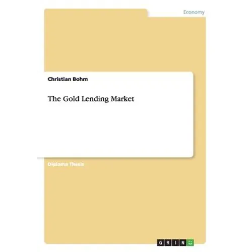 The Gold Lending Market - Paperback