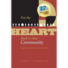 Put the HEART Back in Your Community: Unifying Diverse Interests Around a Central Theme - Paperback