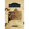Missouri Veterans: Monuments and Memorials - Hardcover