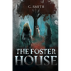 The Foster House: A Paranormal Thriller Novella (Revised Edition) - Paperback