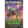BattleTech Legends: Falcon Guard (Legend of the Jade Phoenix, Book Three) - Paperback