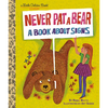 Never Pat a Bear: A Book about Signs - Hardcover