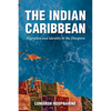 Indian Caribbean: Migration and Identity in the Diaspora - Paperback