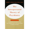 Interpersonal Theory of Psychiatry the Interpersonal Theory of Psychiatry - Paperback