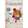 Cajoncito: Poems on Love, Loss, y Otras Locuras - Paperback