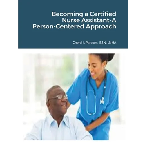 Becoming a Certified Nurse Assistant-A Person-Centered Approach - Paperback