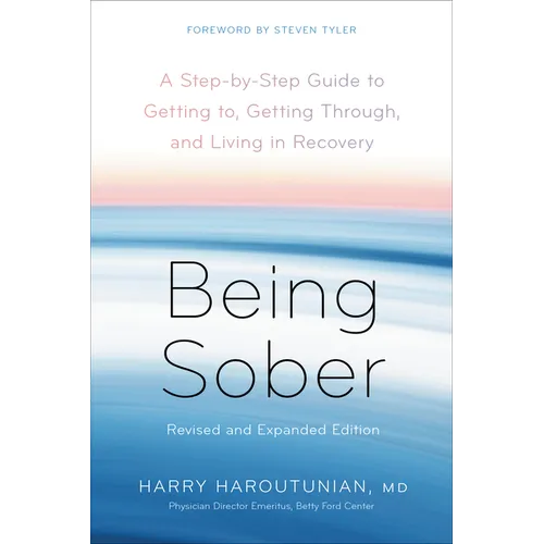 Being Sober: A Step-By-Step Guide to Getting To, Getting Through, and Living in Recovery, Revised and Expanded - Paperback