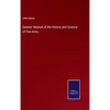 Deanes' Manual of the History and Science of Fire-Arms - Hardcover