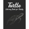 Turtle Coloring Book for Adults: Mandala Style Turtles for stress relief and relaxation - Paperback