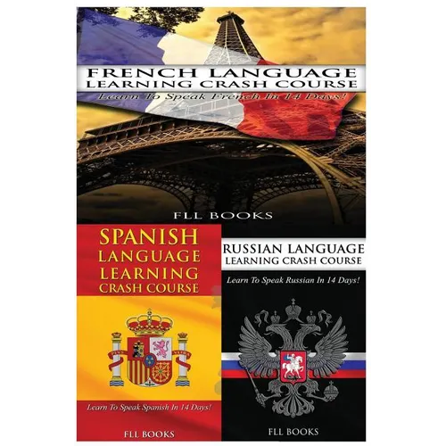 French Language Learning Crash Course + Spanish Language Learning Crash Course + - Paperback