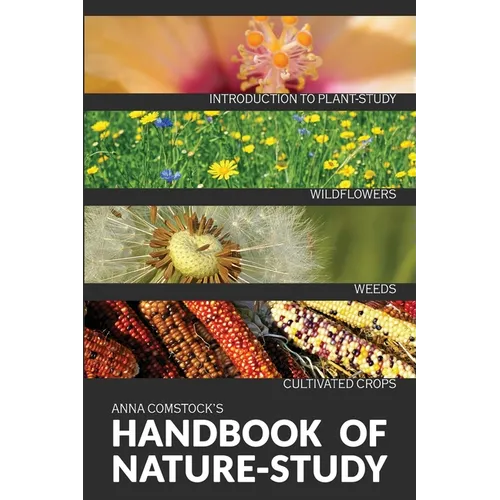 The Handbook Of Nature Study in Color - Wildflowers, Weeds & Cultivated Crops - Paperback