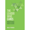 The Leader Who Cares: Guiding Human Resource Practitioners to Navigate Workplace Environments - Paperback
