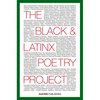 The Black and LatinX Poetry Project - Paperback