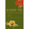 Where The Wildflowers Hide - Paperback