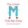 The Letter M That Ran Away - Hardcover