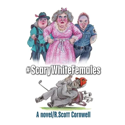 #ScaryWhiteFemales - Hardcover