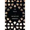 The Puzzle of Non-Western Democracy - Paperback