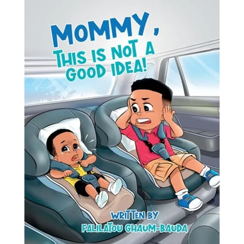 Mommy, This Is Not a Good Idea! - Paperback