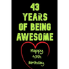43 Years Of Being Awesome Happy 43th Birthday: 43 Years Old Gift for Boys & Girls - Paperback