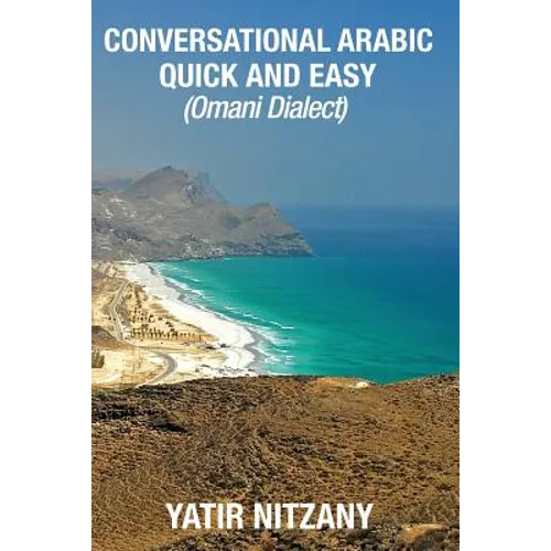 Conversational Arabic Quick and Easy: Omani Arabic Dialect - Paperback