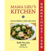 Mama Lieu's Kitchen: A Cookbook Memoir of Delicious Taiwanese and Chinese Home Cooking for My Children - Paperback