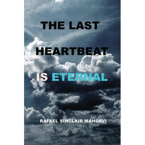 The Last Heartbeat Is Eternal - Paperback