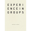 Experience in Groups - Hardcover