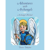 Adventures with Archangels: Archangel Michael - Paperback