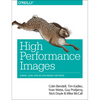 High Performance Images: Shrink, Load, and Deliver Images for Speed - Paperback