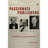 Passionate Publishers: The Founders of the Black Star Photo Agency - Paperback