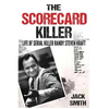 The Scorecard Killer: The Life of Serial Killer Randy Steven Kraft - Paperback