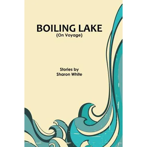 Boiling Lake (On Voyage): short stories - Paperback