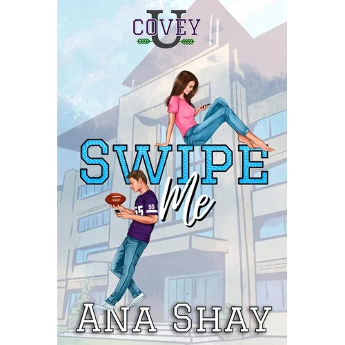 Swipe Me: A Friends to Lovers College Romance - Paperback