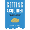 Getting Acquired: How I Built and Sold My SaaS Startup - Paperback