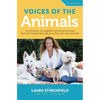 Voices of the Animals: A collection of insightful articles and stories that will change the way you view and treat animals. - Paperback