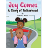 Joy Comes: A Story of Fatherhood - Hardcover