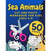 Sea Animals Cut And Paste Workbook For Kids Ages 4-8: Cutting Practice For Preschoolers Kindergarten Learn To Cut Preschool Activity Book - Paperback