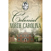 Colonial North Carolina - Paperback