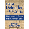 From Defender to Critic: The Search for a New Jewish Self - Hardcover