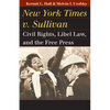 New York Times v. Sullivan: Civil Rights, Libel Law, and the Free Press - Paperback