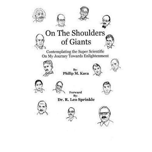 On The Shoulders of Giants: Contemplating The Super Scientific On My Journey Towards Enlightenment - Paperback
