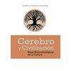 Cerebro y Civilización: Bases Neurobiológicas de la Cultura - Paperback