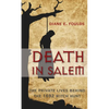 Death in Salem: The Private Lives Behind the 1692 Witch Hunt - Paperback