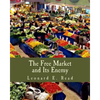 The Free Market and Its Enemy (Large Print Edition) - Paperback