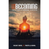 Unbecoming: From the Visible, to Experiential, to Existential - Paperback