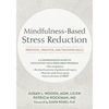 Mindfulness-Based Stress Reduction: Protocol, Practice, and Teaching Skills - Paperback