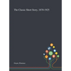 The Classic Short Story, 1870-1925 - Hardcover